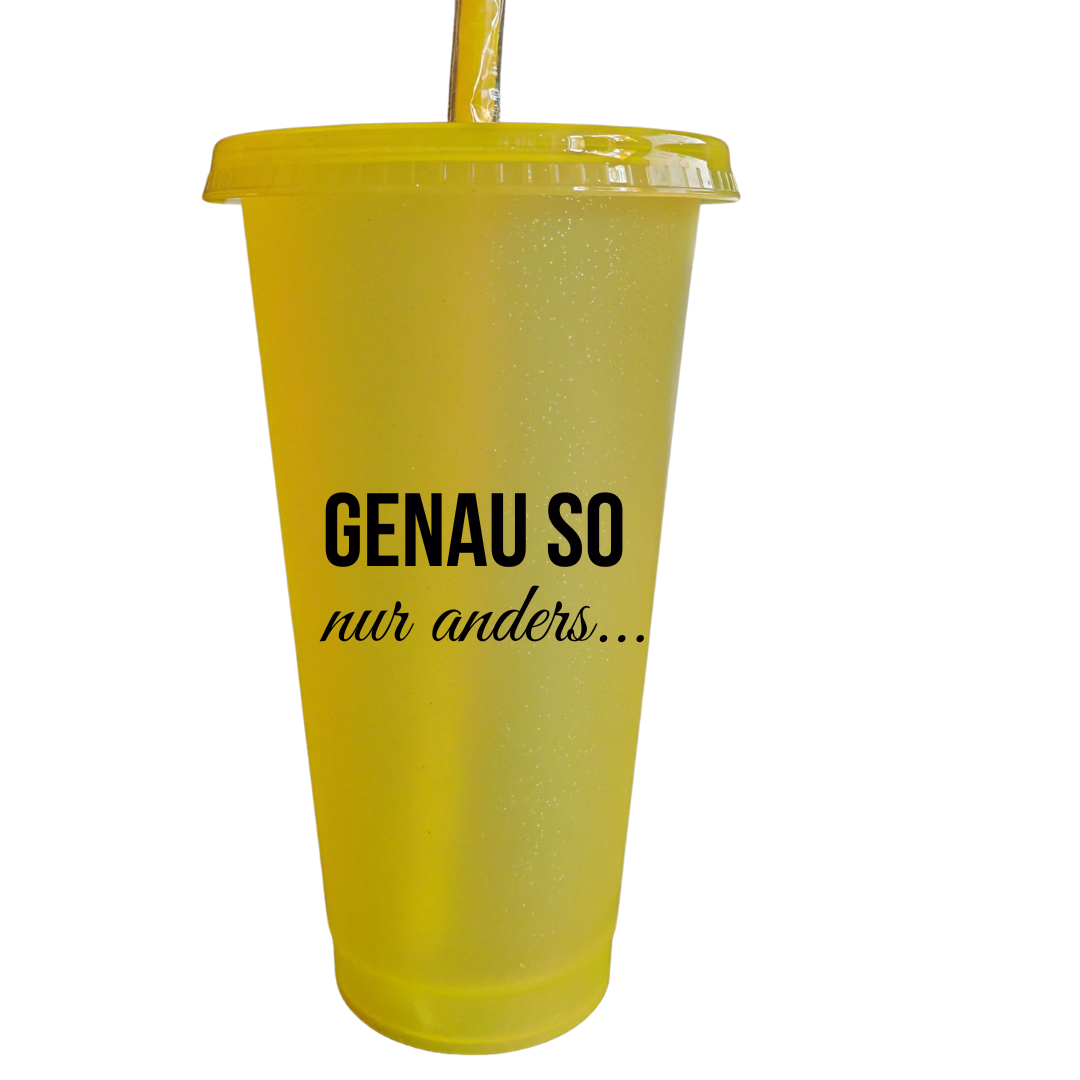 Glitzerbecher "Genauso nur anders..."