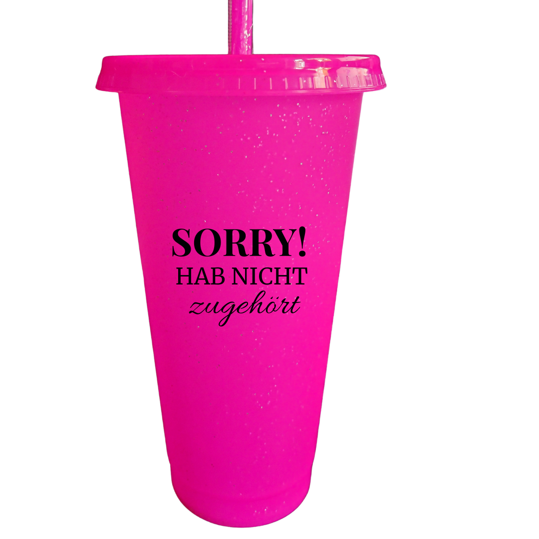Glitzerbecher "Sorry! Hab nicht zugehört"