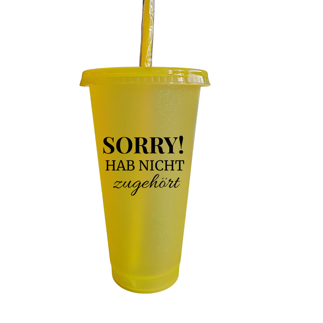 Glitzerbecher "Sorry! Hab nicht zugehört"