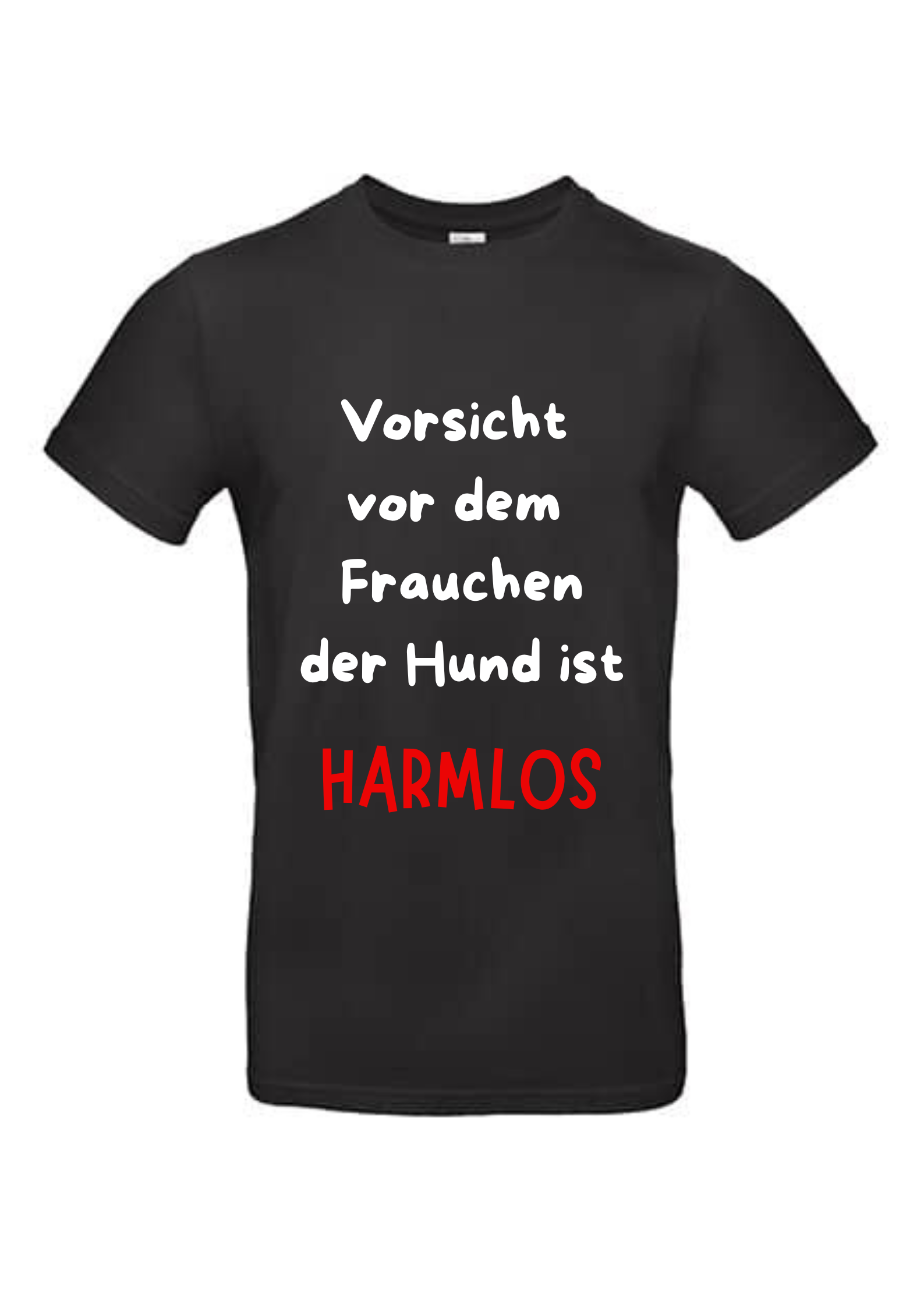 T-shirt - Vorsicht vor dem Frauchen der Hund ist HARMLOS
