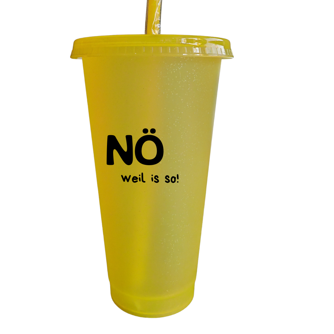 Glitzerbecher - NÖ weil is so!
