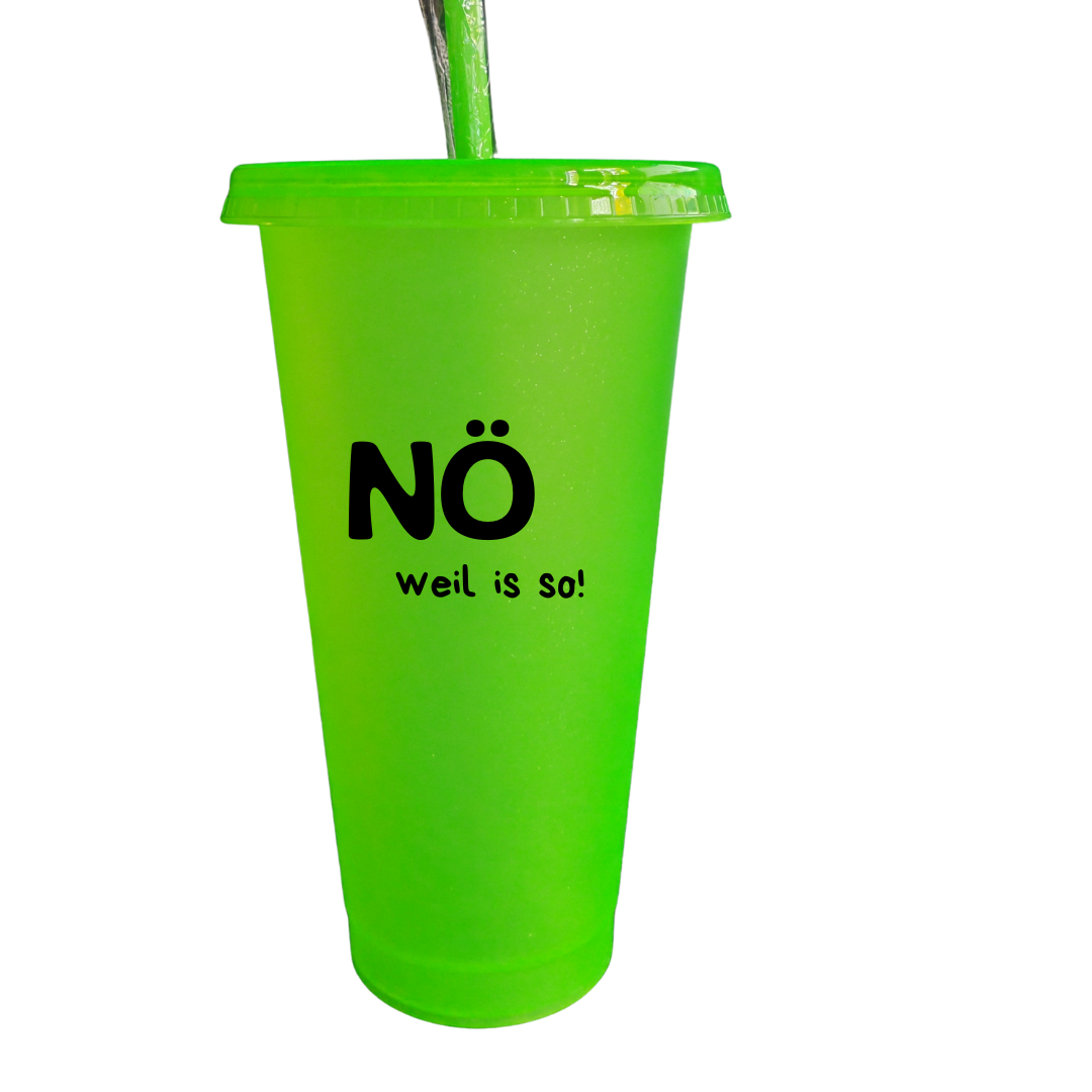 Glitzerbecher - NÖ weil is so!