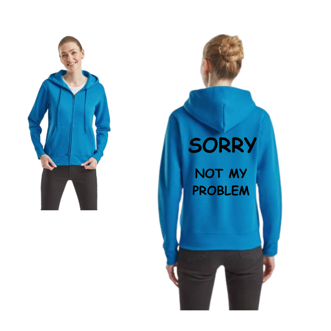 Jacke mit Spruch: Sorry, not my problem